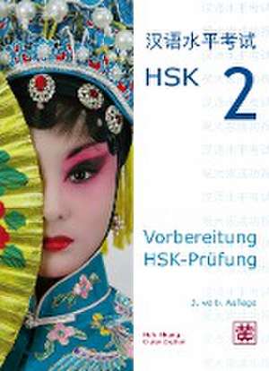 Vorbereitung HSK-Prüfung. HSK 2 de Hefei Huang