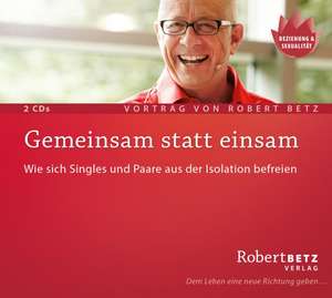 Gemeinsam statt einsam de Robert Th. Betz