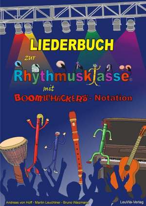 Liederbuch zur Rhythmusklasse mit Boomwhackers-Notation de Andreas von Hoff