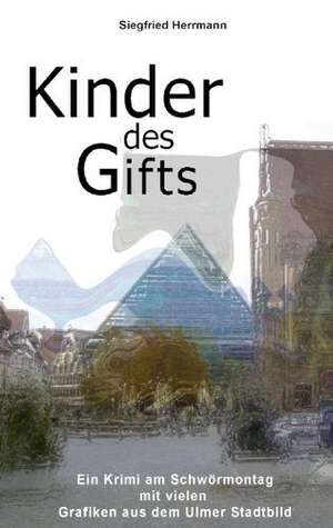 Kinder des Gifts de Siegfried Herrmann