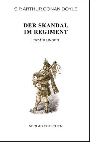 Der Skandal im Regiment de Arthur Conan Doyle