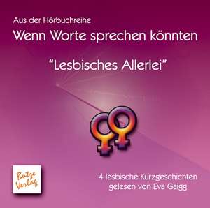 Lesbisches Allerlei de Monika Mühldorfer