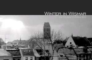 Winter in Wismar de Duncan OCeallaigh