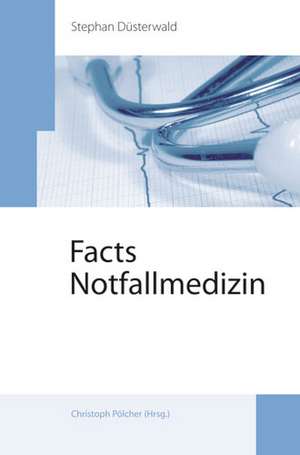 Facts Notfallmedizin de Stephan Düsterwald