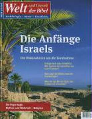 Welt und Umwelt der Bibel / Die Anfänge Israels