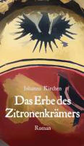 Das Erbe des Zitronenkrämers de Johanna Kirchen