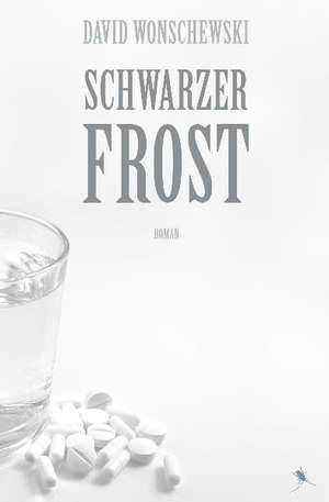 Schwarzer Frost de David Wonschewski