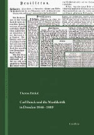 Carl Banck und die Musikkritik in Dresden 1846-1889 de Theresa Henkel