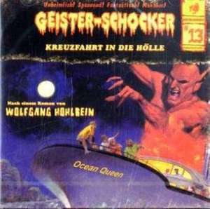 Geister Schocker Hörspiel: Kreuzfahrt in die Hölle de Wolfgang Hohlbein