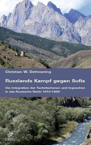 Russlands Kampf gegen Sufis de Christian W. Dettmering