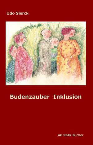 Budenzauber Inklusion de Udo Sierck