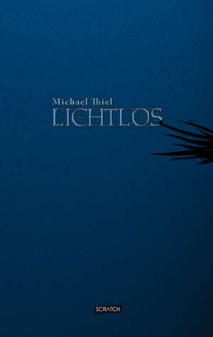 Das Lichtlos-Experiment de Michael Thiel