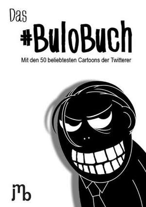 Das #BuloBuch de Peter Bulo Böhling