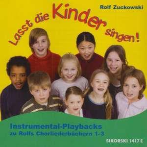 Lasst die Kinder singen! - Instrumental-Playbacks zu Rolfs Chorliederbüchern 1 bis 3 de Rolf Zuckowski