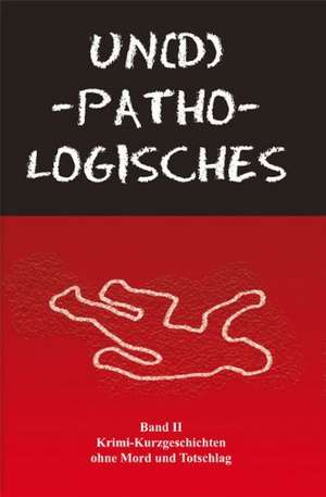 UN(D)-PATHO-LOGISCHES 02