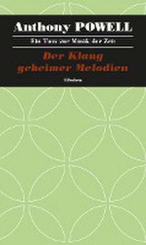 Ein Tanz zur Musik der Zeit / Der Klang geheimer Harmonien de Anthony Powell