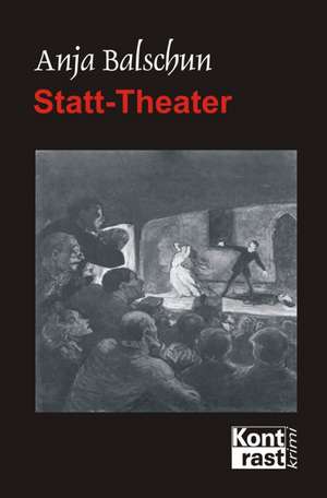 Statt-Theater de Anja Balschun