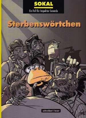 Ein Fall für Inspektor Canardo. 11. Sterbenswörtchen de Benoît Sokal