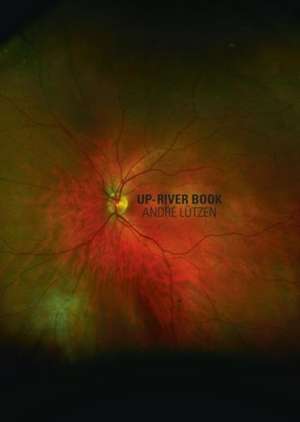 Up-river Book de André Lützen