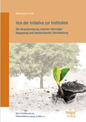 Von der Initiative zur Institution de Michaela Fink