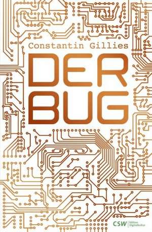 Der Bug de Constantin Gillies