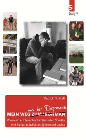 Mein Weg aus der Depression de Patrick N. Kraft