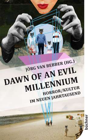 Dawn of an Evil Millennium de Jörg van Bebber