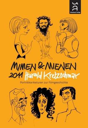 Mimen und Mienen 2011 de Harald Kretzschmar