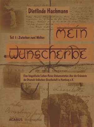 Mein Wunscherbe. Teil 1: Zwischen zwei Welten de Dietlinde Hachmann