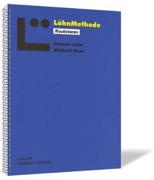 LöhnMethode: Routinieren de Johann Löhn