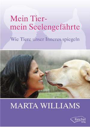 Mein Tier, mein Seelengefährte de Marta Williams