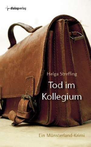 Tod im Kollegium de Helga Streffing