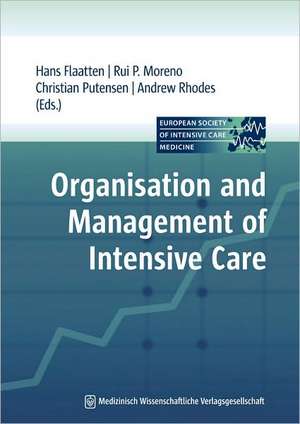 Organisation and Management of Intensive Care de Hans Flaatten