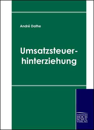 Umsatzsteuerhinterziehung de Andre Dathe