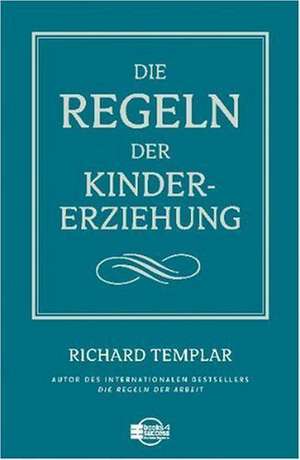 Die Regeln der Kindererziehung de Richard Templar