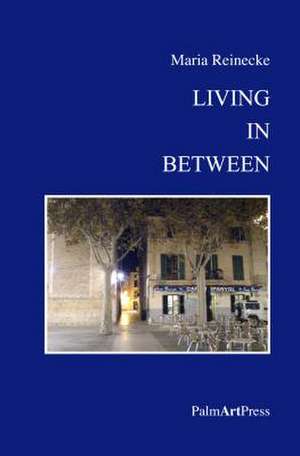 Living-In-Between: Barcelona Story de Maria Reinecke