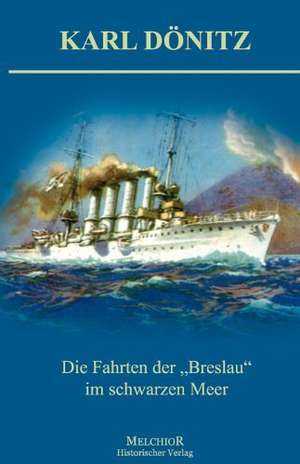 Die Fahrten der "Breslau"