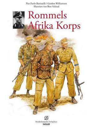 Rommels Afrika Korps de Pier Paolo Battistelli