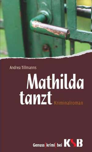 Mathilda tanzt de Andrea Tillmanns