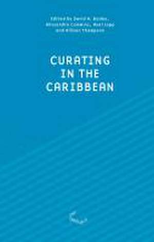 Curating in the Caribbean de David R. Shackleton Bailey