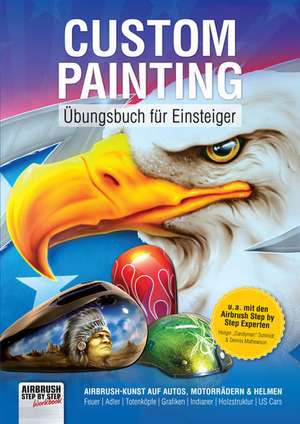 Custom Painting Übungsbuch für Einsteiger de Roger Hassler