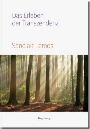 Das Erleben der Transzendenz de Sanclair Lemos