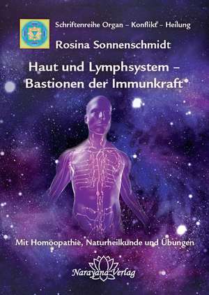 Haut und Lymphsystem - Bastionen der Immunkraft de Rosina Sonnenschmidt