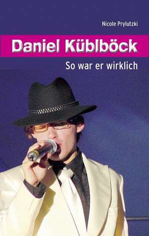 Daniel Küblböck de Nicole Prylutzki
