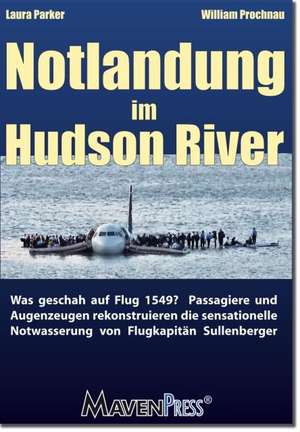 Notlandung im Hudson River de William Prochnau