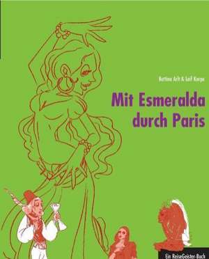 Mit Esmeralda durch Paris de Bettina Arlt