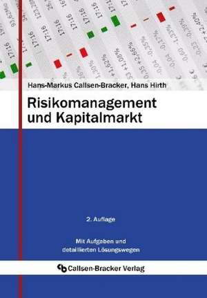 Risikomanagement und Kapitalmarkt de Hans-Markus Callsen-Bracker