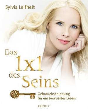 Das 1 x 1 des Seins de Sylvia Leifheit