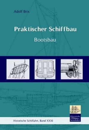 Praktischer Schiffbau de Adolf Brix