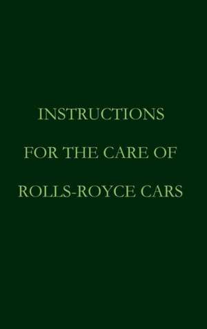 Instructions for the Care of Rolls-Royce Cars: A Case Study in Contextualization de Rolls Royce